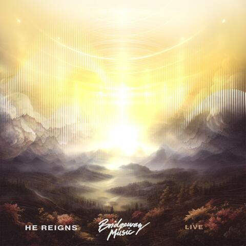 He Reigns (feat. Tyler Hayes) [Live] album art