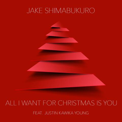 All I Want For Christmas Is You (feat. Justin Kawika Young) album art