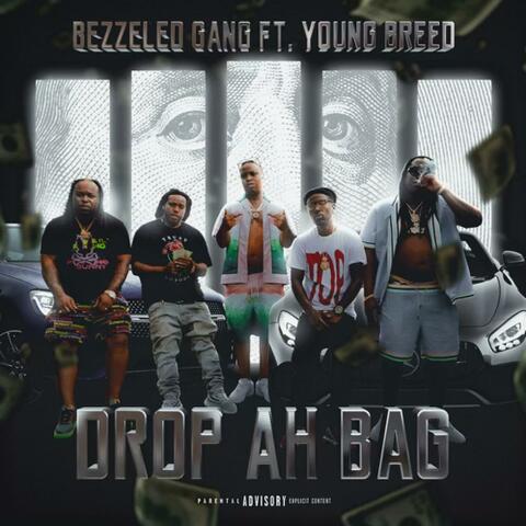 Drop Ah Bag (feat. Lil Vac, Killah Calico, Young Breed, Cellbleezy & JRoc) album art