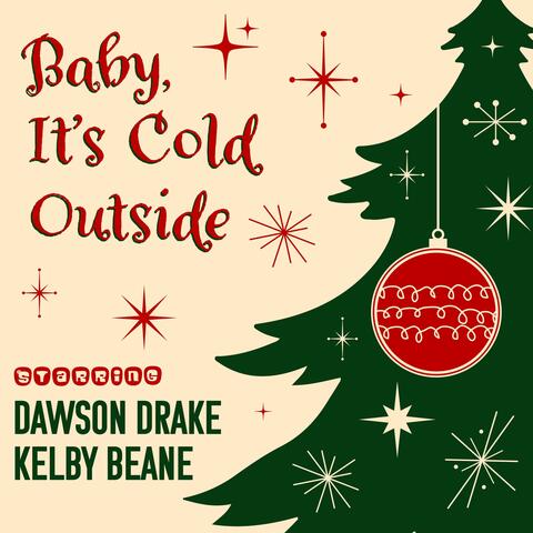 Baby it's cold outside (feat. Kelby Beane) album art