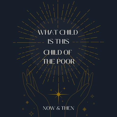 What Child Is This / Child of The Poor (feat. Tara Chugh) album art