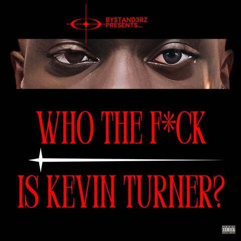 Who the F*ck is Kevin Turner? album art