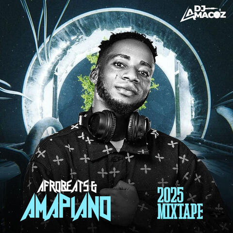 AFROBEATS & AMAPIANO 2025 album art