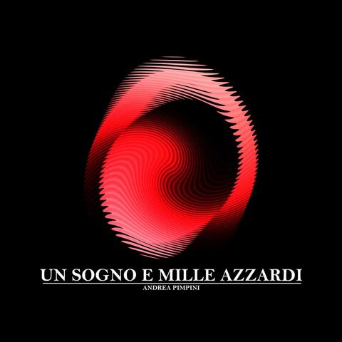 Un Sogno e Mille Azzardi album art