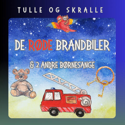 Tulle og Skralle: De Røde Brandbiler & 2 Andre Børnesange album art