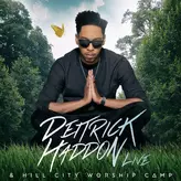Image of Deitrick Haddon & Hill City Worship Camp