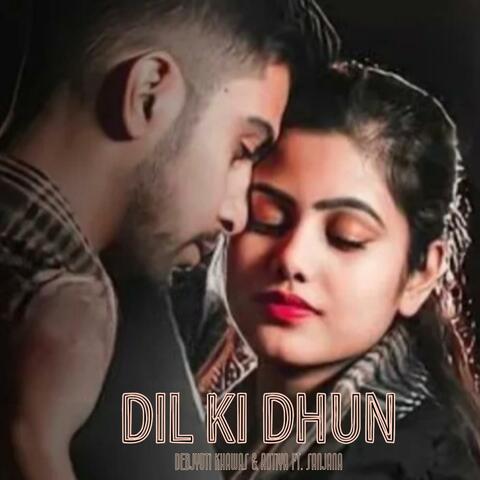 Dil Ki Dhun (feat. Adtiya & Sanjana) album art