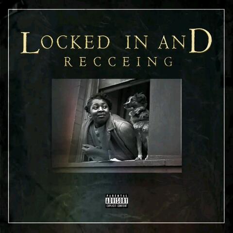 Locked In And Recceing album art