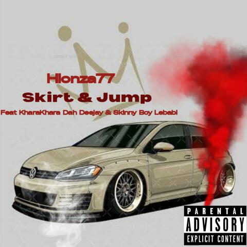 Skirt & Jump (feat. KharaKhara Dah Deejay & Skinny Boy Lebabi) album art