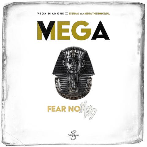 Fear No Man (feat. Eternal B.K.A Mega The Immortal) album art