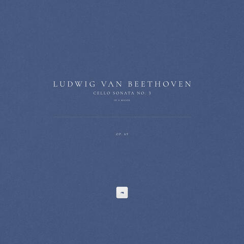 Cello Sonata No. 3 in A Major, Op. 69 album art