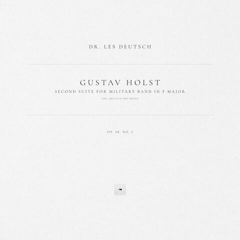Second Suite for Military Band in F Major, Op. 28, No. 2 (Arr. Deutsch for Organ) album art