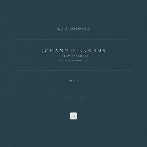 6 Klavierstücke, Op. 118: No. 1 in A Minor. Intermezzo. Allegro non assai, ma molto appassionato album art