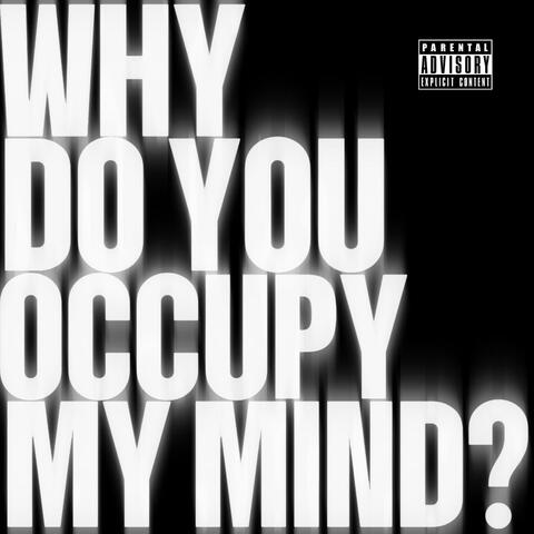 Why Do You Occupy My Mind? album art