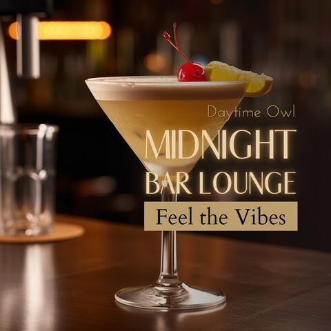 Midnight Bar Lounge - Feel the Vibes album art