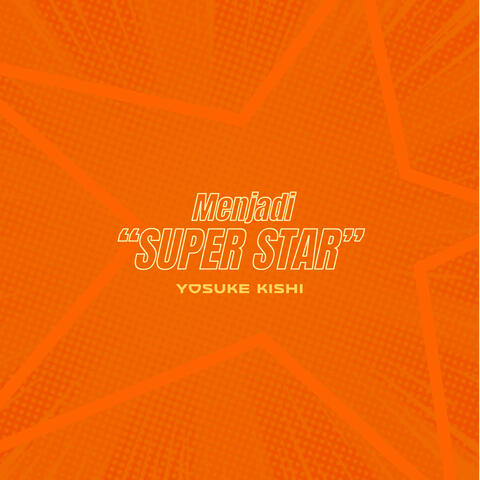 Menjadi “SUPER STAR” album art