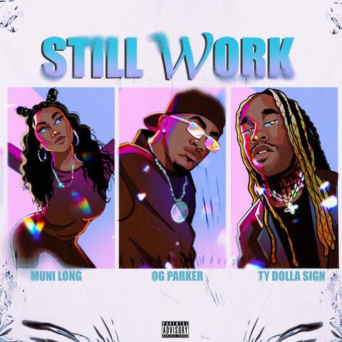 Still Work (feat. Ty Dolla $ign & Muni Long) album art