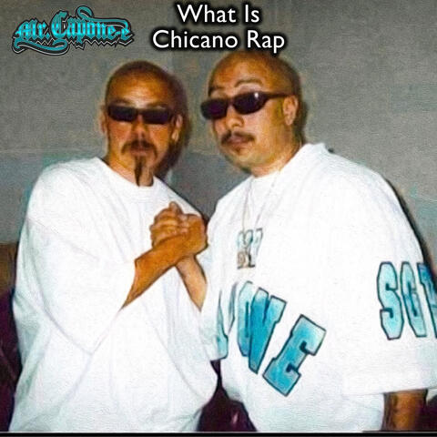 What Is Chicano Rap album art