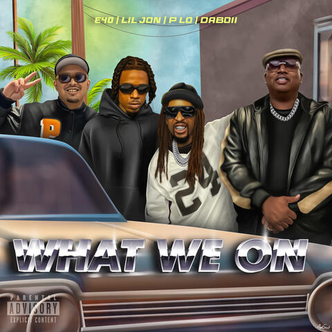 What We On (feat. E-40) album art
