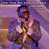 Image of On Top of The Covers (Live from The Sun Rose)
