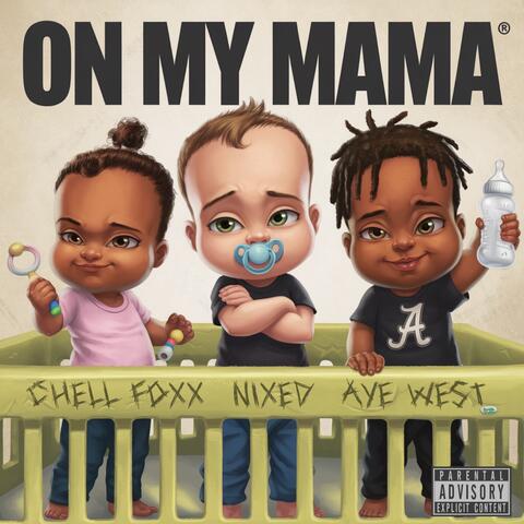 On My Mama (feat. Aye West & Chell Foxx) album art