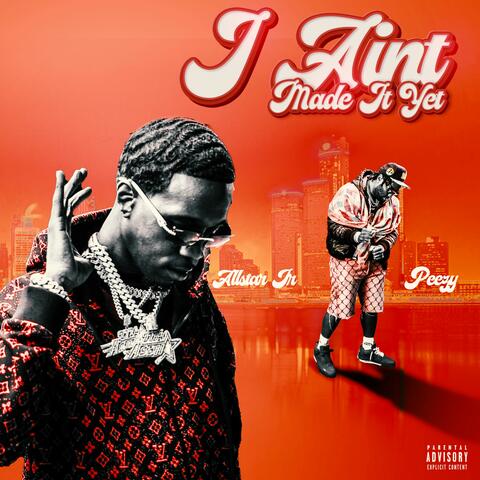 I Ain't Made It Yet album art