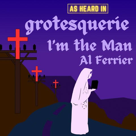 I'm the Man (As Heard in Grotesquerie) album art