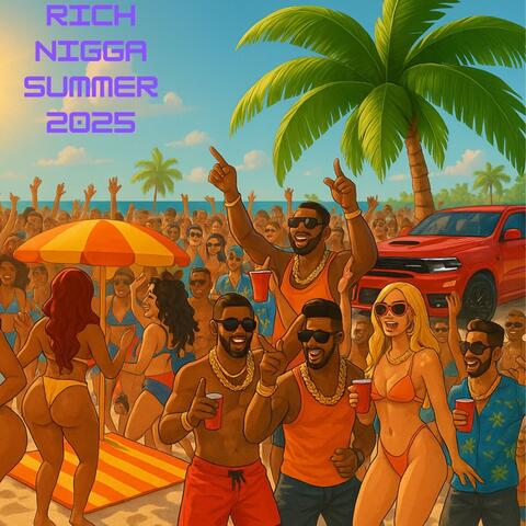Rich Nigga Summer 2025 album art