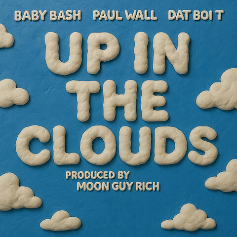 Up in the Clouds (feat. Dat Boi T) album art
