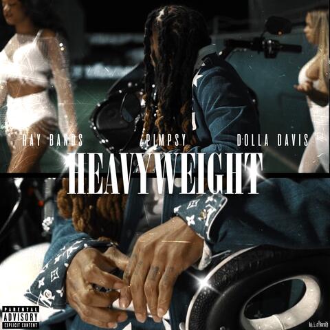 Heavyweight (feat. Ray Bands & Dolla Davis) album art