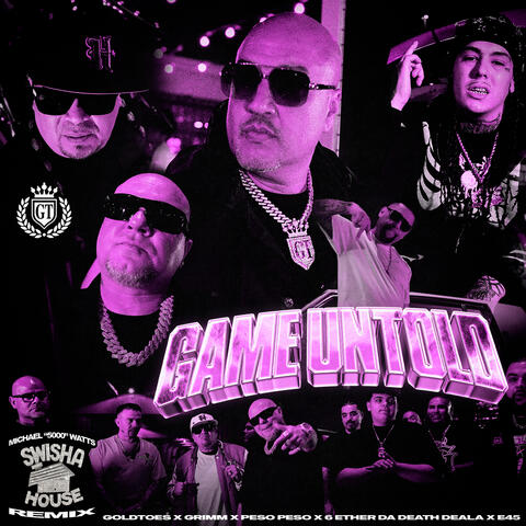 Game Untold (feat. Grimm, Peso Peso & E45) [SwishaHouse Remix] album art