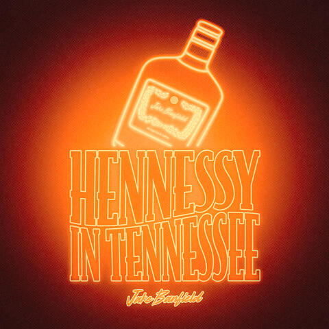 Hennessy in Tennessee album art