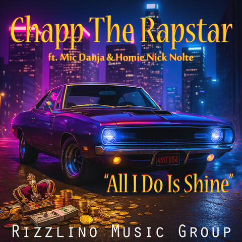 All I Do Is Shine (feat. Mic Danja, Homie Nick Nolte) album art