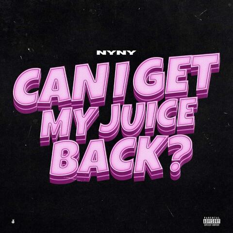 Can I Get My Juice Back? album art