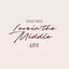 Love In The Middle (Live) album artwork