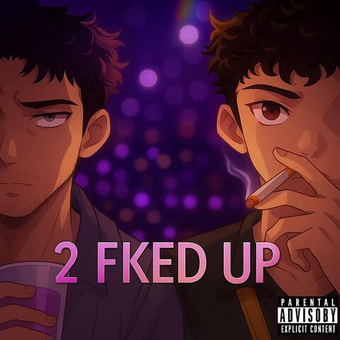 2FKED UP album art