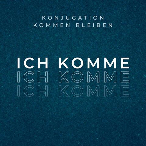 Konjugation: kommen, bleiben - ich komme album art