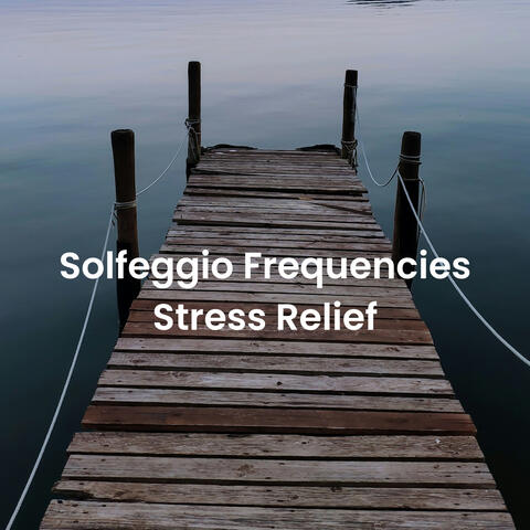 Solfeggio Frequencies Stress Relief album art
