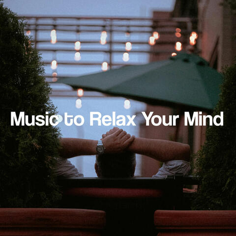 Music to Relax Your Mind album art