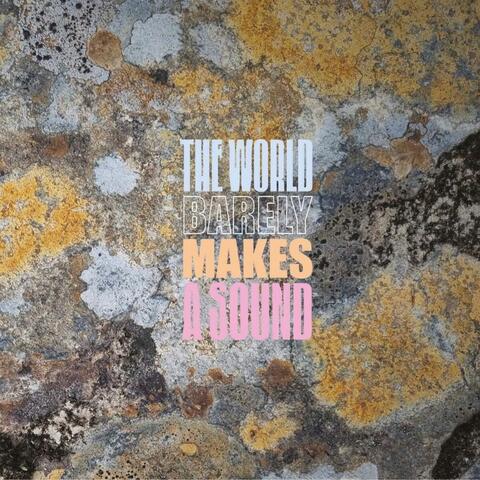 The World Barely Makes a Sound album art