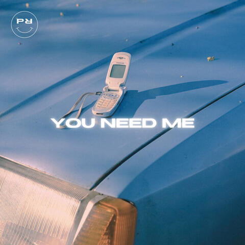 You Need Me album art