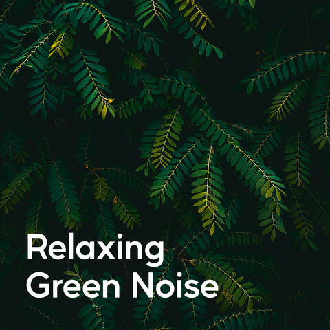Relaxing Green Noise album art