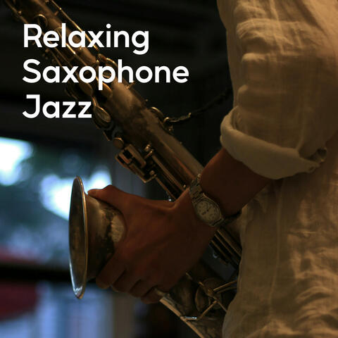 Relaxing Saxophone Jazz album art