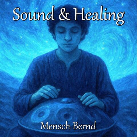 Mensch Bernd - Sound & Healing album art