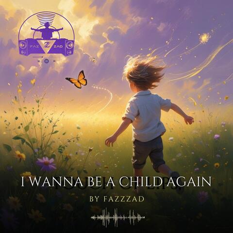 I Wanna Be a Child Again album art