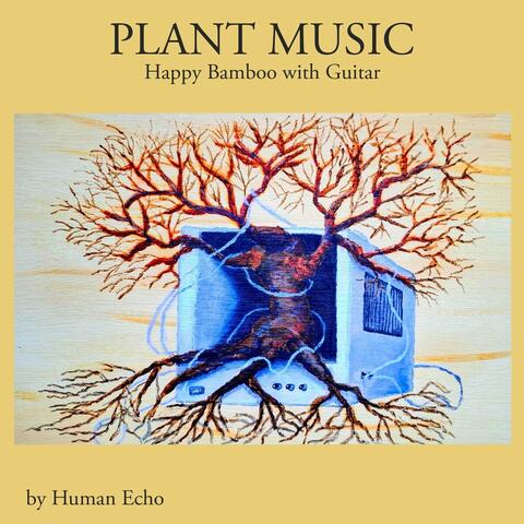Plant Music - Happy Bamboo with Guitar album art