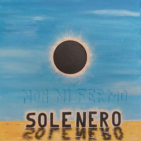 Sole Nero - Non Mi Fermo album art
