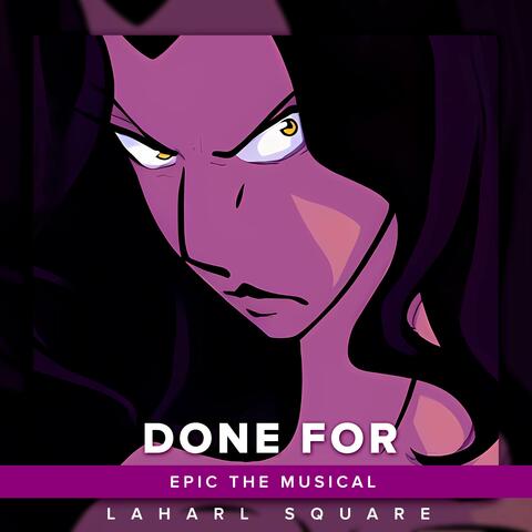 Done For (From "Epic The Musical") album art