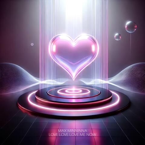 Love Love Love Me Now album art