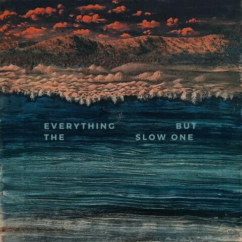 Everything But The Slow One album art